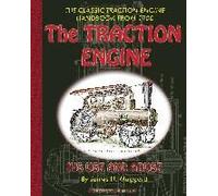 The Traction Engine Its Use And Abuse