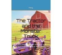 The Tractor and the Monster Truck: A Story About Different Strengths and Capabilities and How to Help Others