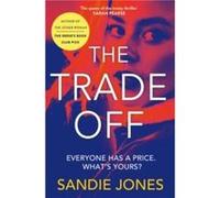 The Trade Off by Sandie Jones Sandie Jones (Auteur)
