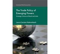 The Trade Policy Of Emerging Powers Laura Mahrenbach, (Auteur)