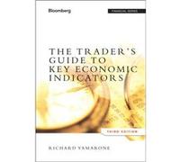 The Trader's Guide to Key Economic Indicators