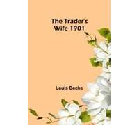 The Trader's Wife 1901