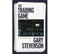 The Trading Game: The No. 1 Sunday Times bestseller