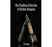 The Tradition Of Non-Use Of Nuclear Weapons