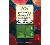 The Traditional Aga Book of Slow Cooking
