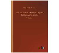 The Traditional Games Of England, Scotland, And Ireland