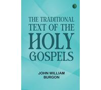 The Traditional Text of the Holy Gospels