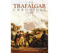 The Trafalgar Chronicle: Dedicated to Naval History in the Nelson Era: New Series 10