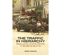 The Traffic in Hierarchy by Ward Keeler Ward Keeler (Auteur)