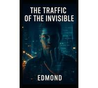 The trafic of the invisible