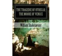 The Tragedie of Othello, the Moore of Venice