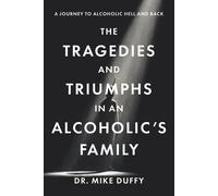 The Tragedies And Triumphs In An Alcoholic's Family