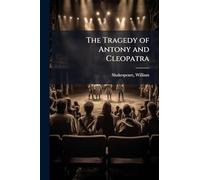 The Tragedy of Antony and Cleopatra