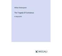 The Tragedy Of Coriolanus