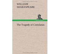 The Tragedy Of Coriolanus