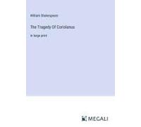 The Tragedy Of Coriolanus