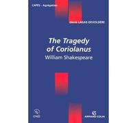 The Tragedy of Coriolanus - William Shakespeare - Denis Lagae-Devoldère - Armand Colin - broché - Scolaire / Universitaire