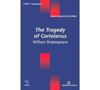 The Tragedy of Coriolanus - William Shakespeare Denis Lagae-Devoldère (Auteur)