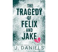 The Tragedy of Felix and Jake