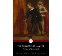 THE TRAGEDY OF HAMLET, PRINCE OF DENMARK: classic literature edition