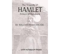 The Tragedy of HAMLET, Prince of Denmark: Full play plus lined notebook sections for student, stage and classroom use (LEFT-hand version)