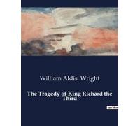The Tragedy Of King Richard The Third