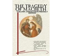 THE TRAGEDY OF MACBETH: COLUMN ANNOTATION-FRIENDLY EDITION