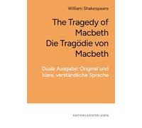 The Tragedy of Macbeth | Die Tragödie von Macbeth: Duale Ausgabe: Original und klare, verständliche Sprache