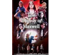 The Tragedy of Maxwell: An Adaptation of Shakespeare's The Tragedy of Macbeth