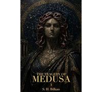 The Tragedy of Medusa: Volume 1