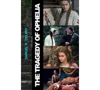 The Tragedy of Ophelia: Two Essays