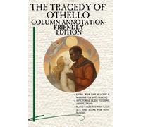 THE TRAGEDY OF OTHELLO: COLUMN ANNOTATION-FRIENDLY EDITION