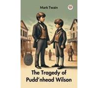 The Tragedy Of Pudd Nhead Wilson
