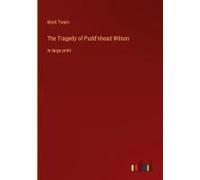 The Tragedy Of Pudd'nhead Wilson