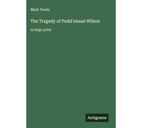 The Tragedy of Pudd'nhead Wilson: in large print