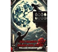 THE TRAGEDY OF ROMEO AND JULIET
