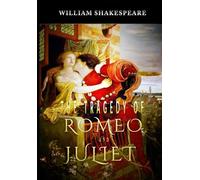 THE TRAGEDY OF ROMEO AND JULIET