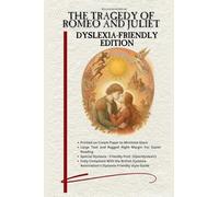 The Tragedy of Romeo and Juliet: Dyslexia-Friendly Edition