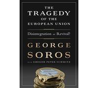 The Tragedy of the European Union: Disintegration or Revival?.