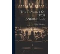 The Tragedy Of Titus Andronicus