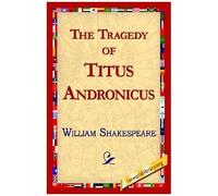 The Tragedy Of Titus Andronicus