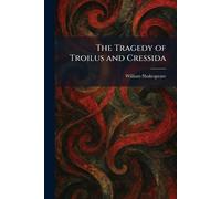 The Tragedy of Troilus and Cressida