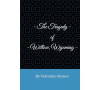 The Tragedy of Willow, Wyoming