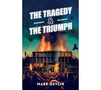 The Tragedy & The Triumph