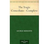 The Tragic Comedians: A Study in a Well-known Story
