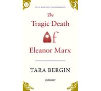 The Tragic Death of Eleanor Marx by Tara Bergin Tara Bergin (Auteur)