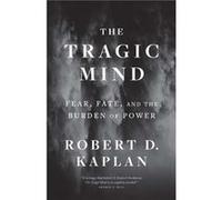 The Tragic Mind - Robert D. Kaplan - Yale University Press - Livre en Anglais - Paperback Robert D. KaplanRobert D. Kaplan (Auteur)