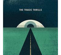 The Tragic Thrills by The Tragic Thrills (2014-05-04)