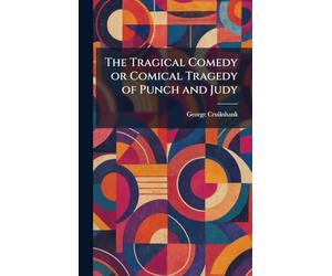 The Tragical Comedy or Comical Tragedy of Punch and Judy