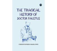 The Tragical History of Doctor Faustus